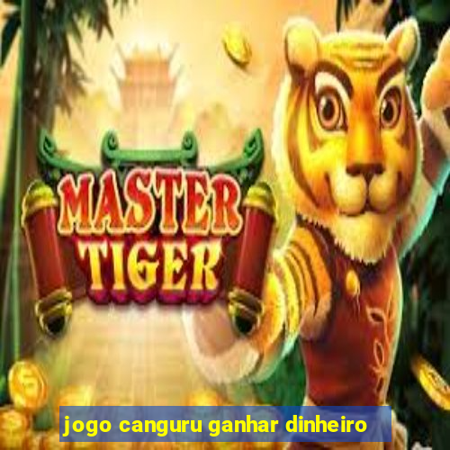 jogo canguru ganhar dinheiro